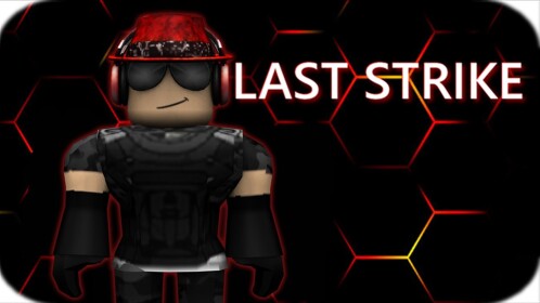 Last Strike |IS BACK!|