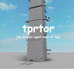 the possibly rigged tower of rage