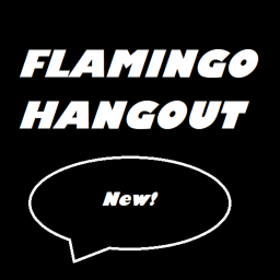 Flamingo Hangout!