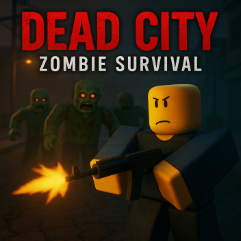 Dead City: Zombie Survival [Testing]