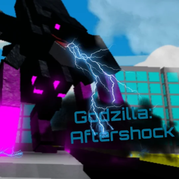 Godzilla: Aftershock (1ST GAME!)