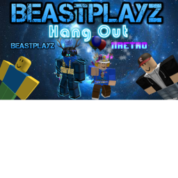 BeastPlayz Chill Hangout