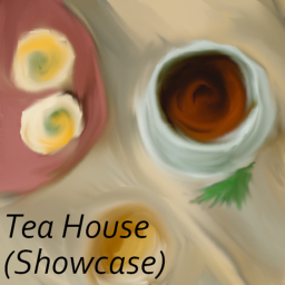 Tea House (Showcase)