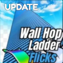 Wallhop & Ladder Flicks