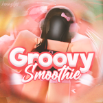 [GS] Groovy Smoothie