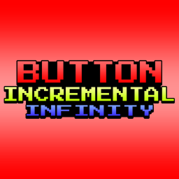 [Release] Button Incremental: Infinity