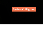 Gavin's Chill group
