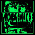PLACE/HOLDER [PLAYTEST]