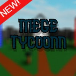 MEGA Tycoon  {NEW-RELEASE}