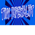 The Tiny Imperialist
