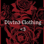 D1v1n3 Clothing <3