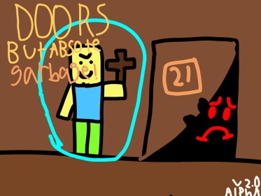  Doors but Absolute Garbage