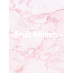 ~Fruit Animals~