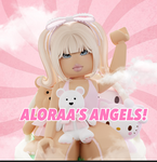 ALORAA’S ANGELS!!