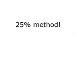 25% method