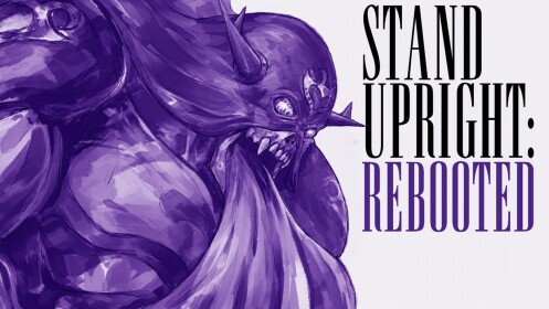[HUGE UPDATE] Stand Upright: Rebooted