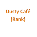 Dusty Cafe (Rank)