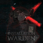 『 SCPF|>』Installation Warden