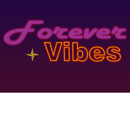 🎶Forever Vibes🎶