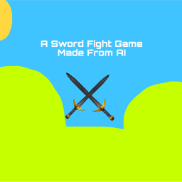 A Sword Fight Game Made From AI