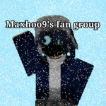 Maxhoo9's Fan Group