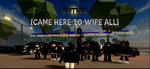 Came Here To Wipe All