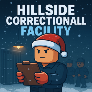 [❄️ CHRISTMAS] Hillside Correctional Facility