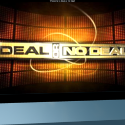 Deal or no deal