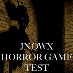 JN0WX Horror Game Test Ting