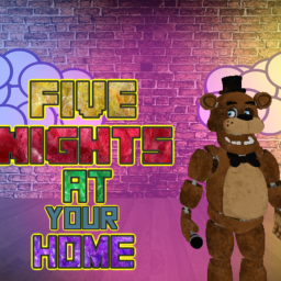 Five Nights at Your Home