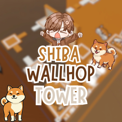[CARRY] Shiba Wallhop Tower