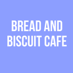 Bread and Biscuit Cafe
