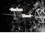 ~Bon1ess closet~