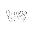 .Dumb Devs.