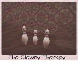 The clowny therapy! [Revived]