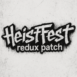 HeistFest (redux patch)