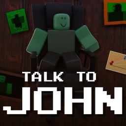 Talk to John