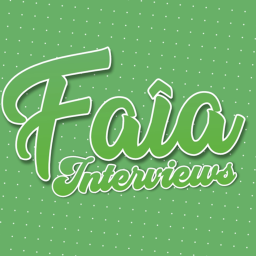 Faîa Interviews