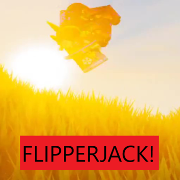 FLIPPERJACK LOST! [Update!]