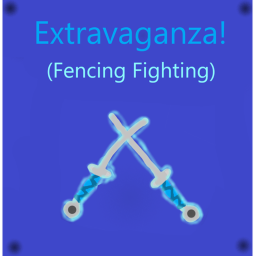 Extravaganza! (Fencing Fighting)