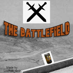 ⚔️ THE BATTLEFIELD ⚔️ (NEW!)