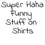 Funny Words On Shirts