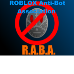 Roblox Anti-Bot Association ~{RABA}~