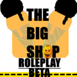 The Big Shop Roleplay Role (Alpha) (EXPANSION)