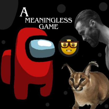 A meaningless game [ UPDATE  2.0.7 ]