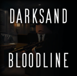 DarkSand Bloodline