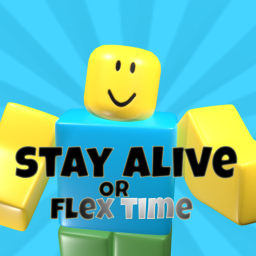 stay alive or flex time