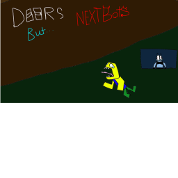 Doors but nexbots.