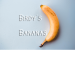 BIRDY'S BANANAS
