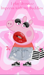 {PEPPA’S BADDIES}